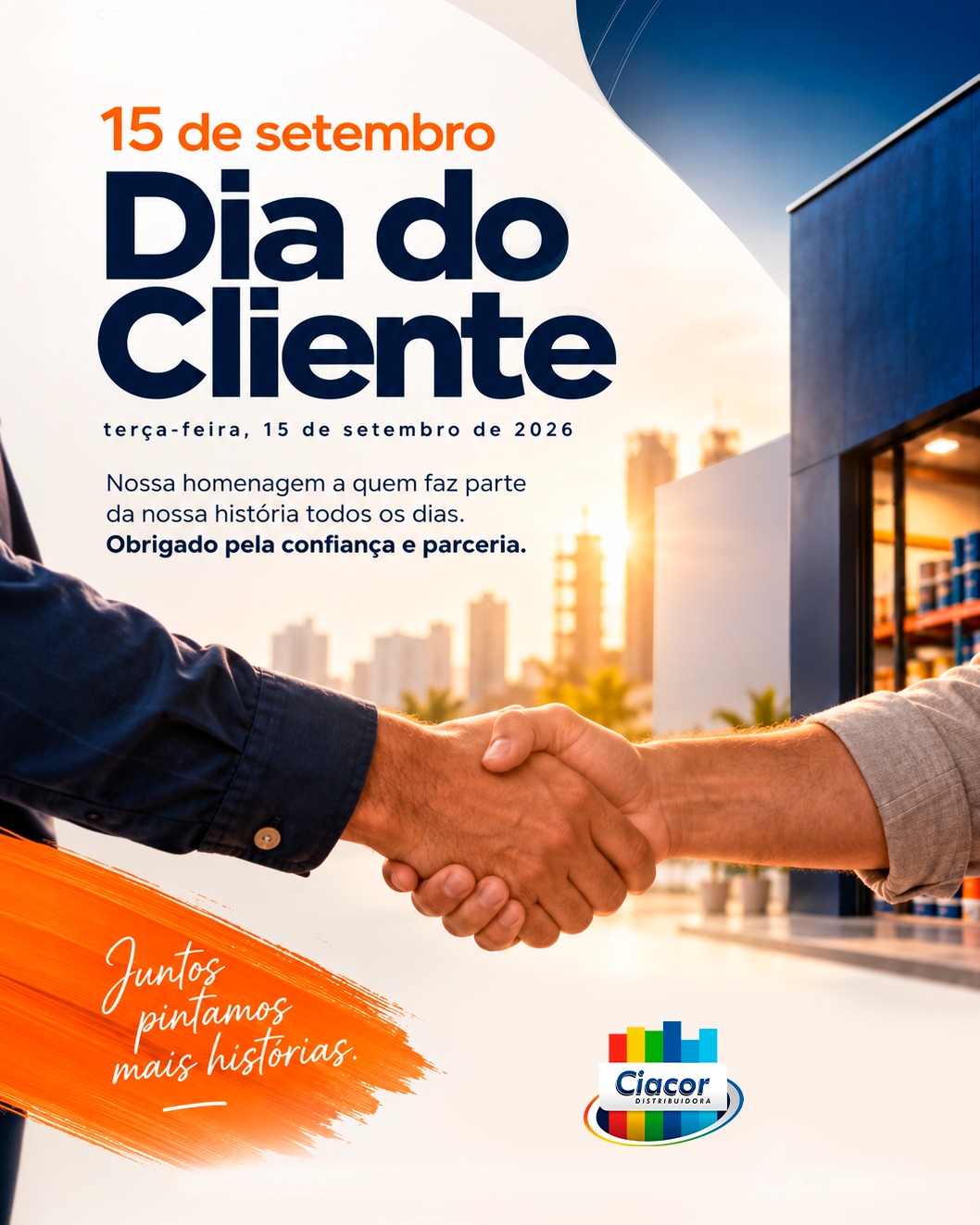 Arte do Dia do Cliente: 15 de setembro de 2026. Nossa homenagem a quem faz parte da nossa história todos os dias. Obrigado pela confiança e parceria.
